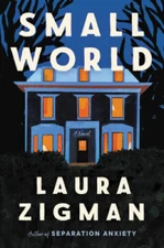 Small World: A Novel - Hardcover By Zigman, Laura - VERY GOOD