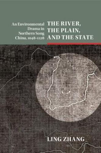 The River, the Plain, and the State Zhang Hardback Cambridge University Press