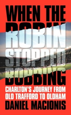 Macionis - When the Robin Stopped Bobbing  Charlton's Journey from Old - X555z