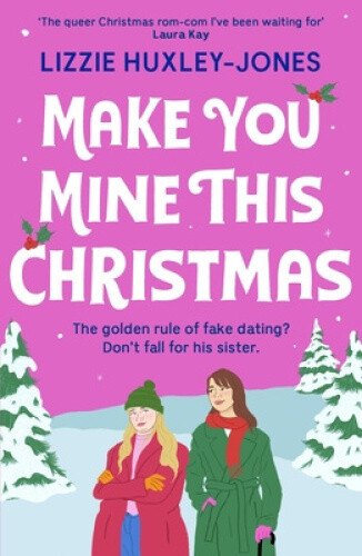 Make You Mine This Christmas: An absolutely hilarious and heartwarming cosy