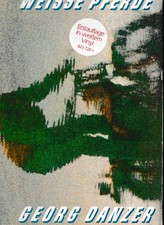 Georg Danzer - Weiße Pferde LP White Vinyl (VG+/VG+) '