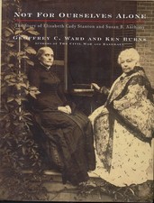 Not for Ourselves Alone: The Story of Elizabeth Cady Stanton and Susan B. An...
