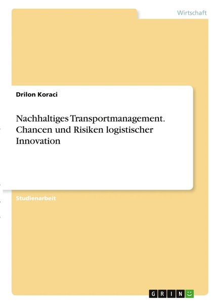 Nachhaltiges Transportmanagement. Chancen Und Risiken Logistischer Innovation-image