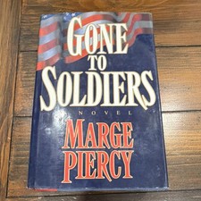 Marge Piercy Gone to Soldiers Hardcover World War Summit Books 1987 w/ Dust Jac…