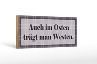 Holzschild Spruch 27X10Cm Auch Im Osten TräGt Man Westen Deko Schild Wooden Sign