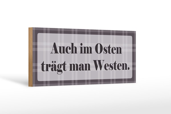 Holzschild Spruch 27X10Cm Auch Im Osten TräGt Man Westen Deko Schild Wooden Sign-image
