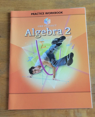 CME Project Algebra 2 Practice Workbook