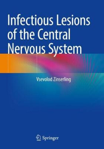 Infectious Lesions of the Central Nervous System by Vsevolod Zinserling