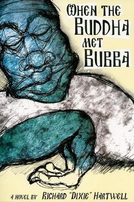 Richard Hartwell When the Buddha Met Bubba (Taschenbuch) (US IMPORT)