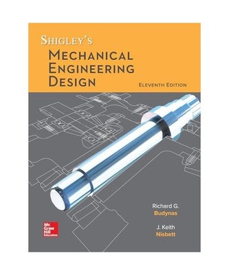 Loose Leaf for Shigley's Mechanical Engineering Design, Richard Budynas, Keith N