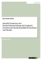 Aktuelle Tendenzen Der Hochschulentwicklung: Ein Vergleich Zwischen Der Bundesre