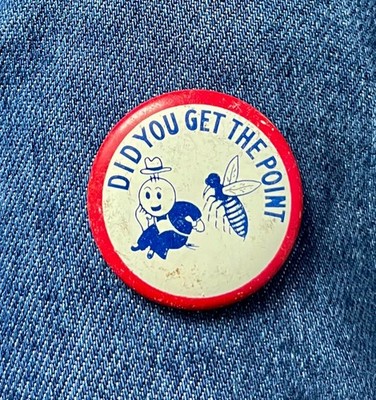 Funny  Did You Get The Point 1 3/8'' Litho  Humor