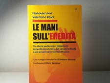 LE MANI SULL'EREDITA' DI FRANCESCO JORI E VALENTINO PESCI LIBRO (11)