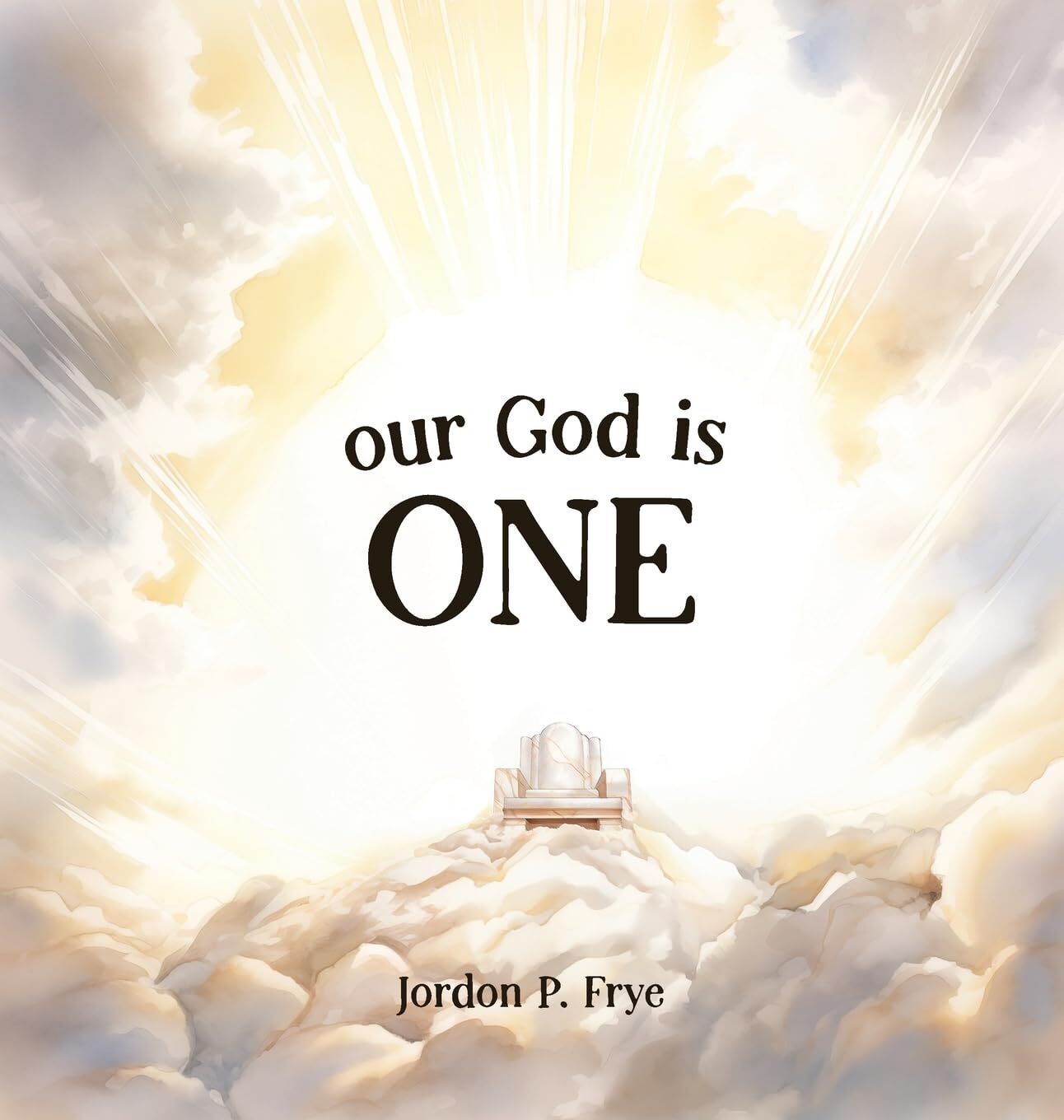 Jordon P Frye Our God Is One (Copertina rigida)