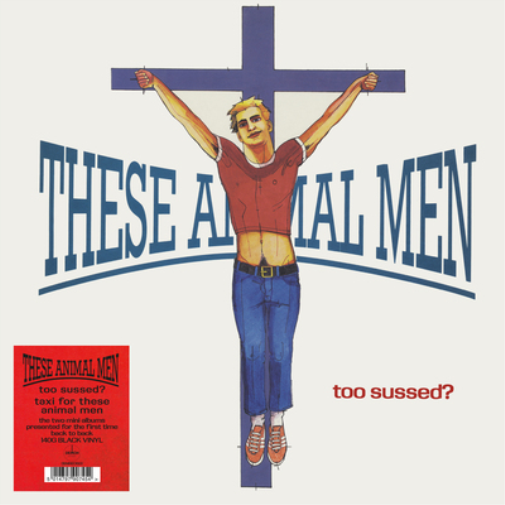 These Animal Men Too Sussed?/Taxi for These Animal Men (Vinyl LP) 12" Album