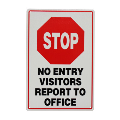 3x Warning Safe STOP NO ENTRY VISITORS REPORT TO OFFICE 200x300mm Metal ...