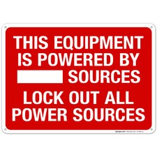 This Equipment Is Powered By Sources Lock Out All Power Sources Sign,