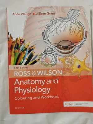 Ross & Wilson Anatomy and Physiology Colouring and Workbook