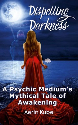 Aerin Kube | Dispelling Darkness | Buch | Englisch (2021) | Gebunden | [.]