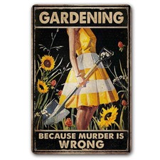 Funny "Gardening Because Murder Is Wrong" Metal Sign: 's Garden Gift for Yard...