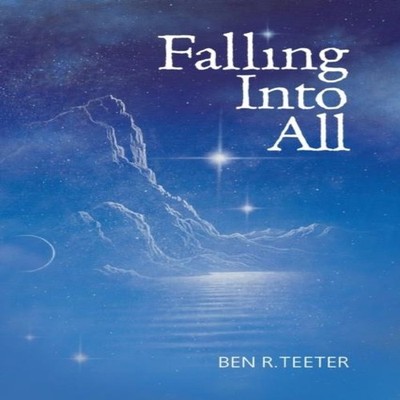 Falling Into All Teeter Ben R. Paperback Wise Word Wind Press