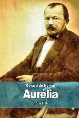 Aurlia by G?rard de Nerval (French) Paperback Book