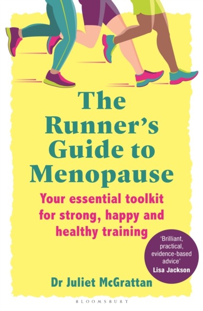 The Runner’s Guide to Menopause by Dr Juliet McGrattan (Paperback Book)