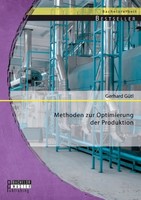 Methoden Zur Optimierung Der Produktion Gerhard GüTl