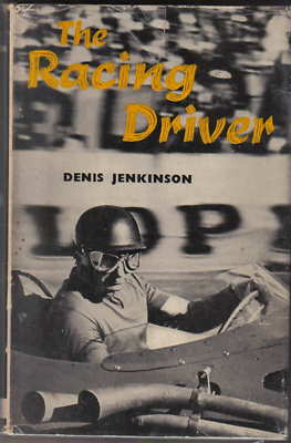 Racing Driver by Denis Jenkinson Grand Prix racing car techniques tricks theory