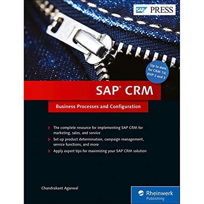 SAP CRM: Business Processes and Configuration,Chandrakant Agarwa