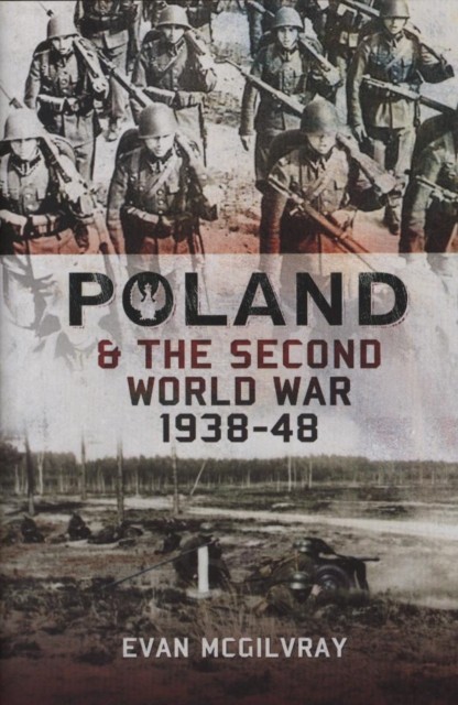 Poland and the Second World War, 1938-1948 by Evan McGilvray (Hardcover, 2019) - Image 9