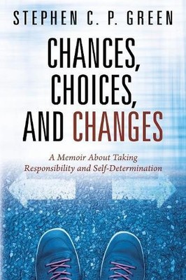 Stephen C P Green Chances, Choices, and Changes (Paperback) (UK IMPORT)