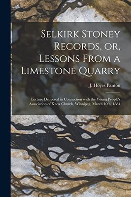 Selkirk Stoney Records, or, Lessons from a Limestone Qu -  NEW J. Hoyes (James 2