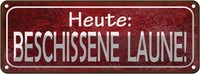 Blechschild 10X27 Cm Heute Beschissene Laune Dekoration Spruch Zitat Deko Gesche