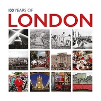 100 Years Of London Twentieth Century In Pictures - Hardback - G245Z