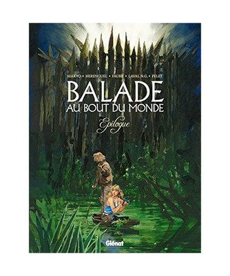 Balade au bout du monde - Epilogue, Makyo; Hérenguel, Eric; Laval, N-G; Faure, 