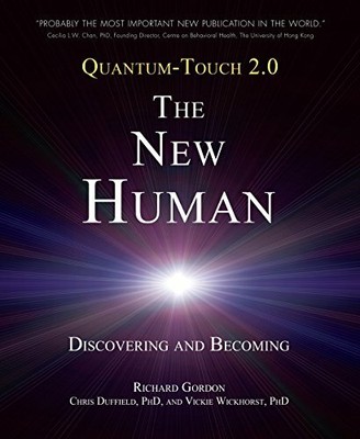 Quantum-Touch 2.0 - The New Human: Discove by Wickhorst Ph.D., Vickie 1583943641