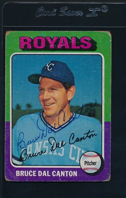 1975 Topps #472 Bruce Dal Canton Royals Signed Auto *4574