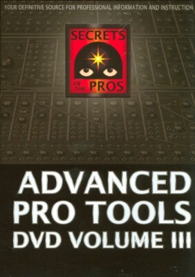 Advanced Pro Tools, Vol. 3, III (DVD, 2010, DVD-Rom) New