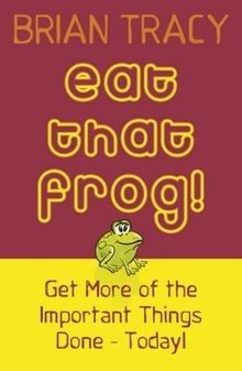 Eat That Frog!: Get More of the Important Things Done - ... | Buch | Zustand gut
