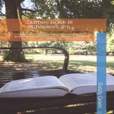 James Book III Chapter 4-5 Volume 22 of Heavenly Citizens in Eart