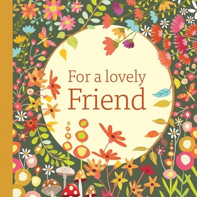 For a Lovely Friend by  Allsorted - 9781917535199