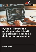 Preeti Rathi | Python Primer: Una Guida Per Principianti Agli Elementi...