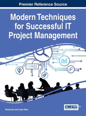 Modern Techniques for Successful IT Project Management by Shang Gao (English) Ha