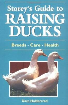 Storey's Guide to Raising Ducks: Breeds, Care, Health - Paperback - GOOD