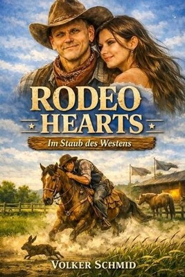 Rodeo Hearts - Im Staub des Westens by Volker Schmid (German) Paperback Book