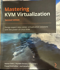 Mastering KVM Virtualization: Design expert data center virtualization solutions