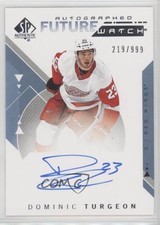 2018-19 SP Authentic Auto Future Watch 219/999 Dominic Turgeon #157 Auto g3b