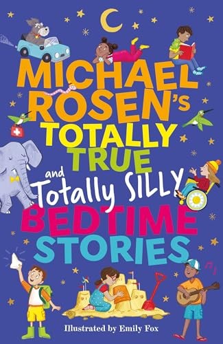 Michael Rosen's Totally True (and totally silly) Bedtime Stories: Uplifting five-minute true stories of hope and happiness from around the world - Image 7