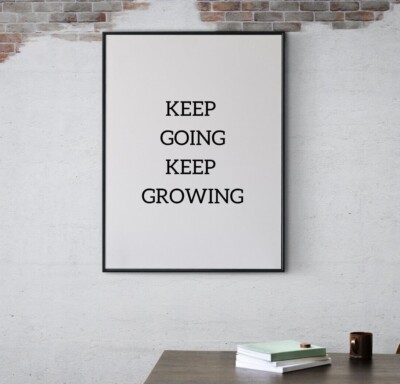 Keep Going Keep Growing Minimalist Wall Art home decor Inspirational Quotes Art